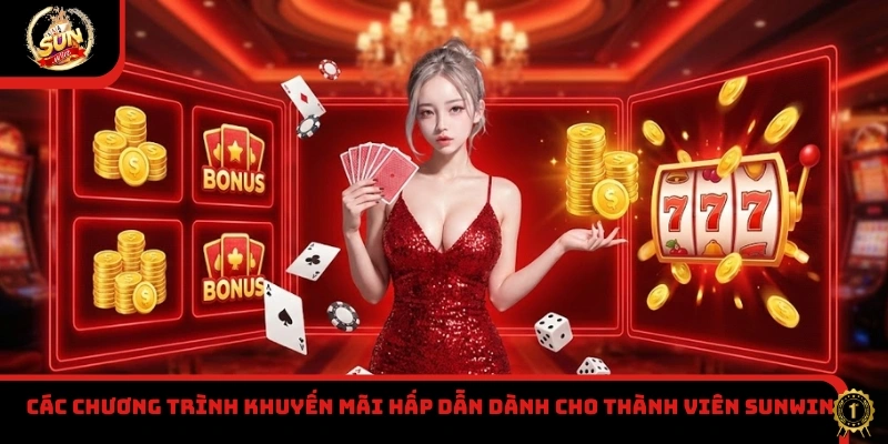 Các chương trình khuyến mãi hấp dẫn dành cho thành viên Sunwin