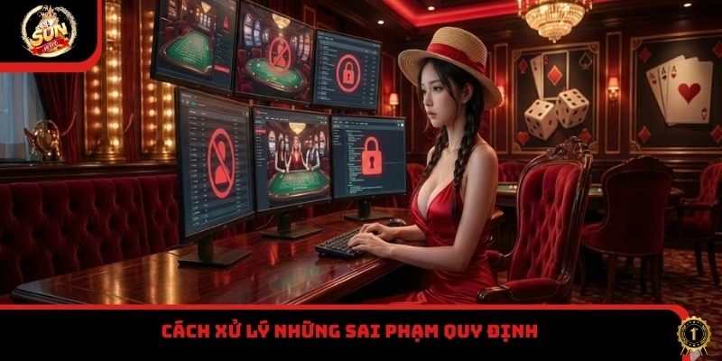 Cách xử lý những sai phạm quy định