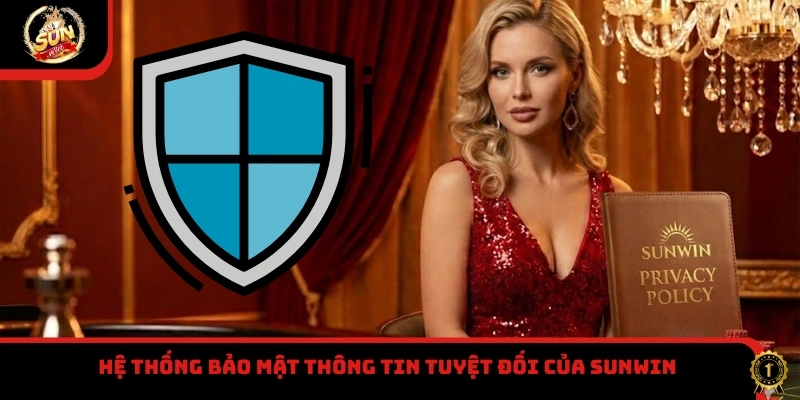 Hệ thống bảo mật thông tin tuyệt đối của Sunwin